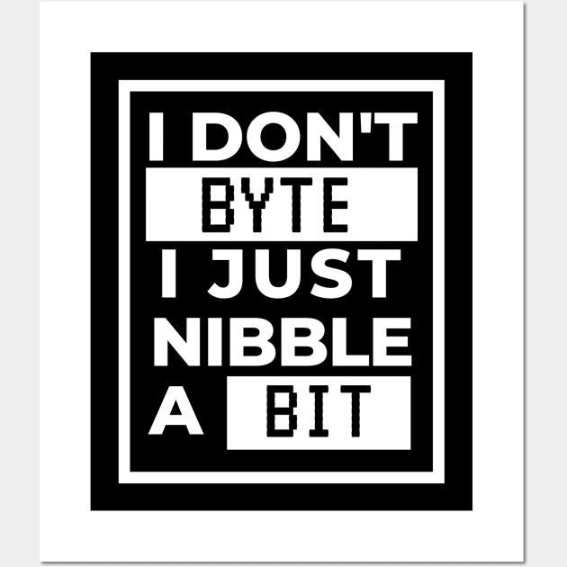 I don't byte, I just nibble a bit Wall Art by Software Testing Life